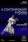 Maskavas Lielā teātra balets: MŪSDIENU HOREOGRĀFIJAS VAKARS