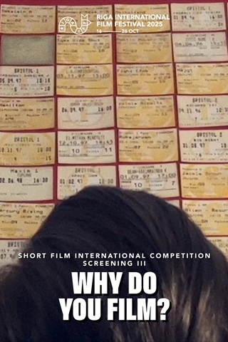 Riga IFF: Why Do You Film?