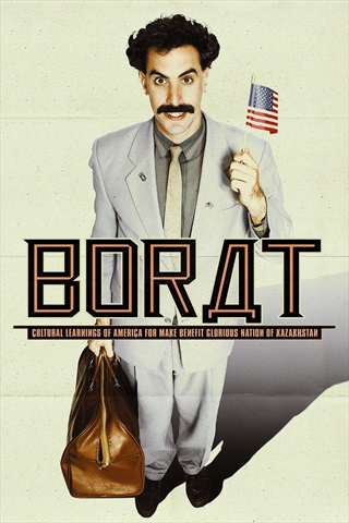 Borat: Cultural Learnings of America for Make Benefit Glorious Nation of Kazakhstan (2006)